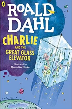 Charlie and the Great Glass Elevator (Dahl Fiction)