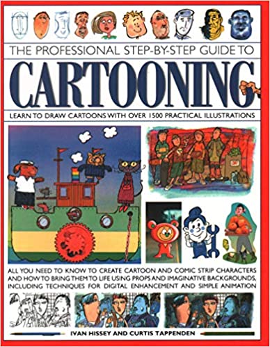 The Professional Step-by-Step Guide to Cartooning: Learn To Draw Cartoons With Over 1500 Practical Illustrations: Learn to draw cartoons with over ... for digital enhancement and simple animation | Hermes House