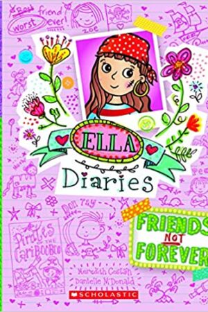 Ella Dairies #7: Friends Not Forever | Scholastic Books