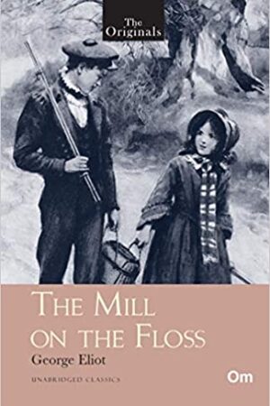 the-originals-the-mill-on-the-floss-unabridged-classics