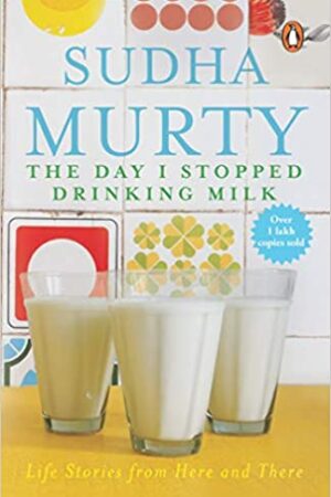 The Day I Stopped Drinking Milk: Life Stories from Here and There
