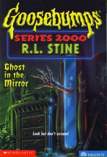 Ghost In The Mirror (Goosebumps Series 2000 - 25)