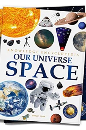 Space - Our Universe: Knowledge Encyclopedia for Children