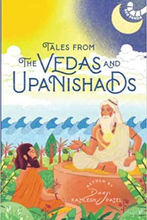 Tales from the Vedas and Upanishads