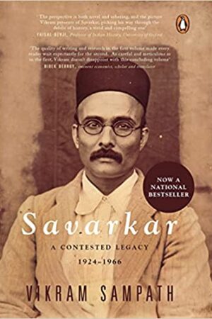 Savarkar (Part 2): A Contested Legacy, 1924-1966: A Contested Legacy, 1924-1966 | Penguin Books on Indian History & Politics | Non-fiction