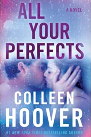 All Your Perfects: A Novel