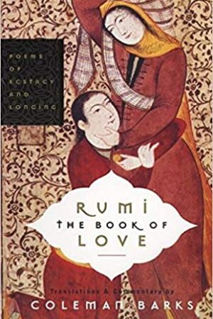 Rum: The Book of Love - Poems of Ecstasy and Longing