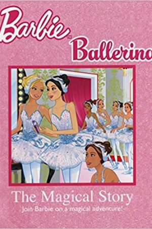 Barbie Ballerina Magical Story: I can be a Ballerina