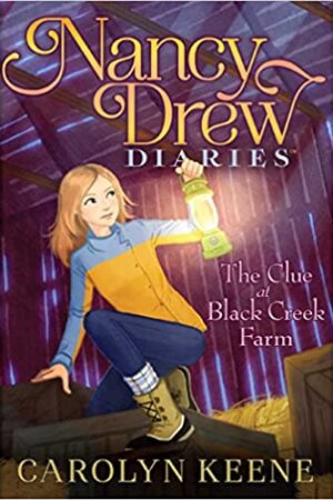 The Clue at Black Creek Farm (Volume 9) (Nancy Drew Diaries)