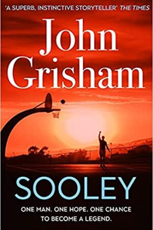 Sooley: The Gripping New Bestseller from John Grisham