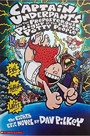 Captain Underpants and the Preposterous Plight of the Purple Potty People: 8