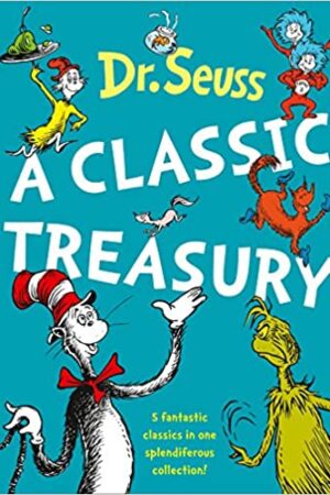 Dr. Seuss: A Classic Treasury