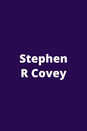 Stephen R Covey