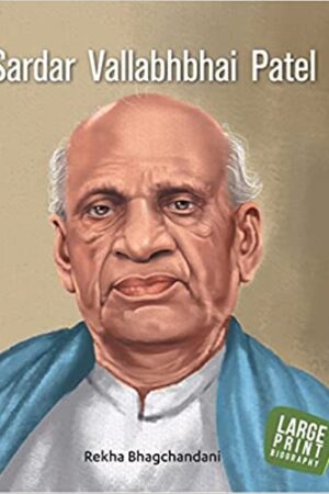 Large Print: Sardar Vallabhbhai Patel (Illustrated Biography)