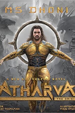 Atharva - The Origin (A New Age Graphic Novel) featuring MS Dhoni