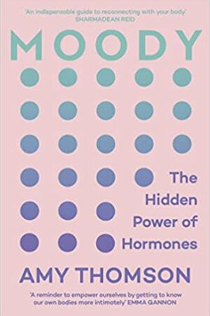 Moody (Lead Title): The Hidden Power of Hormones