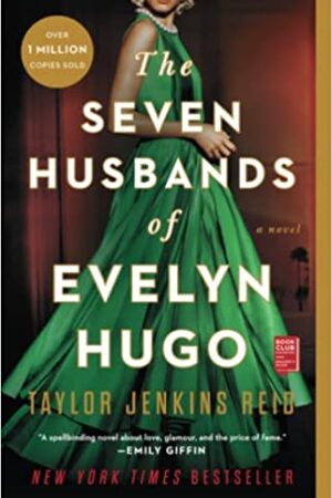 The Seven Husbands of Evelyn Hugo: A Novel
