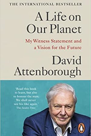 A Life on Our Planet: My Witness Statement and a Vision for the Future