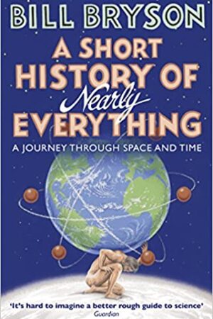A Short History Of Nearly Everything (Re-Issue) (Bryson) (Bryson, 5)