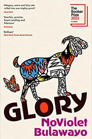 Glory: SHORTLISTED FOR THE BOOKER PRIZE 2022
