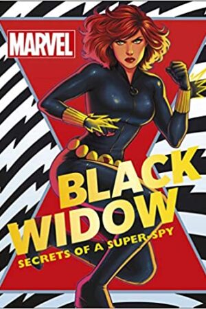 Marvel Black Widow: Secrets of a Super-spy