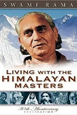 Living with the Himalayan Masters