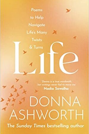 Life: Poems to help navigate life?s many twists & turns