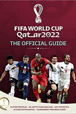 FIFA World Cup Qatar 2022: The Official Guide
