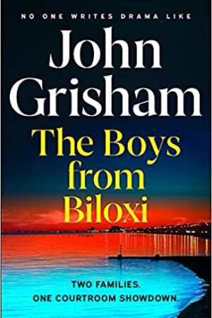 The Boys from Biloxi (SA and ANZ Only): The new gripping thriller from bestselling author John Grisham