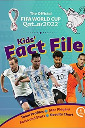 FIFA World Cup 2022 Fact File: Kids' Fact File
