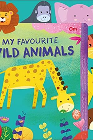 Board book : My Favourite Wild Animals (Illustrated Board Book)