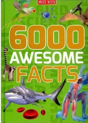 6000 AWESOME FACTS