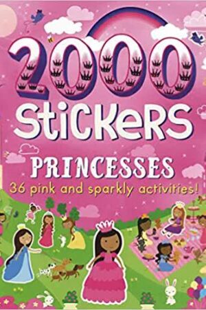 2000 Stickers Princesses: 36 Pink and Sparkly Activities!