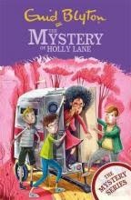 The Mystery of Holly Lane: Book 11 (The Find-Outers)