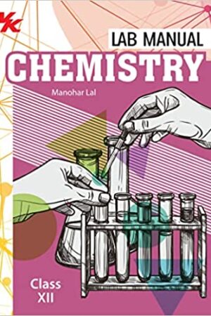 Lab-Manual-Chemistry-With-Worksheet-Class-12-CBSE-Based