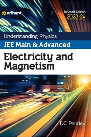 Understanding-Physics-JEE-Main-and-Advanced-Electricity-and-Magnetism