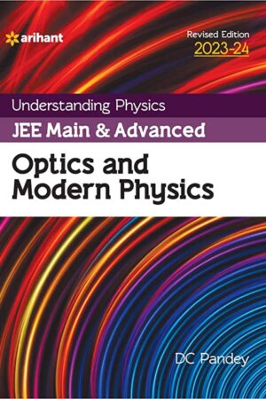 Understanding-Physics-JEE-Main-and-Advanced-Optics-and-Modern-Physics