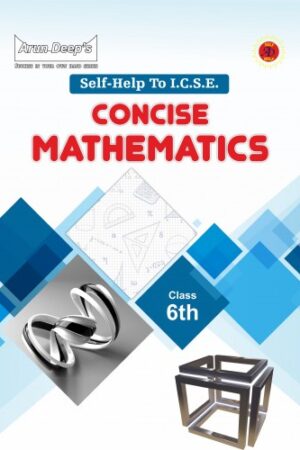 ARUN-DEEPS-SELF-HELP-TO-ICSE-CONCISE-MATHEMATICS-MIDDLE-SCHOOL-6