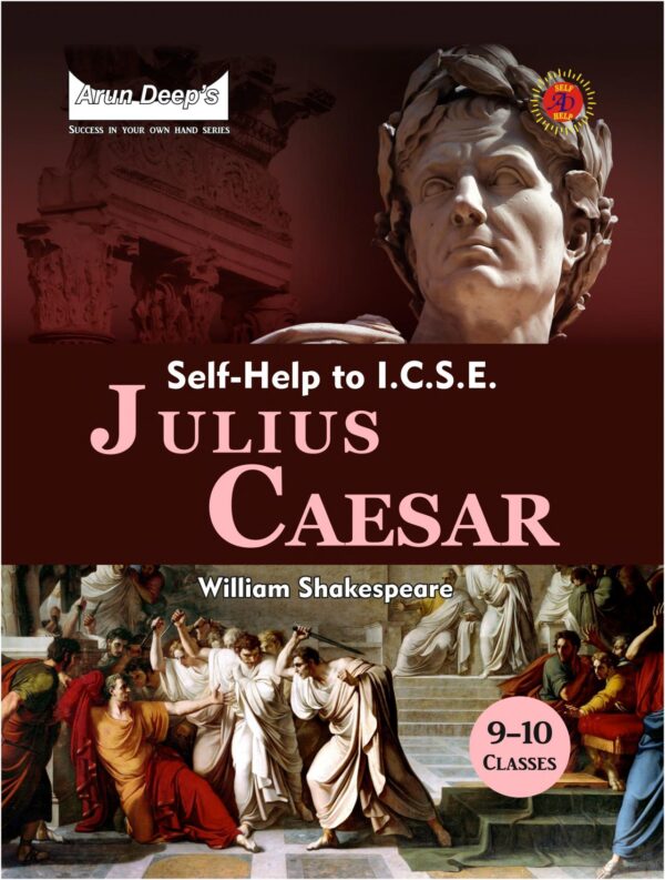 Arun-Deeps-Self-Help-to-ICSE-Julius-Caesar-Class-9-and-10