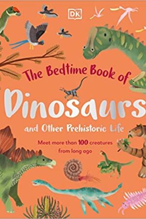 The-Bedtime-Book-of-Dinosaurs-and-Other-Prehistoric-Life