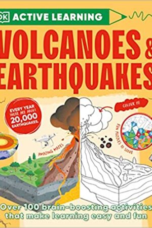 Volcanoes and Earthquakes: Over 100 Brain-Boosting Activities that Make Learning Easy and Fun (Active Learning)