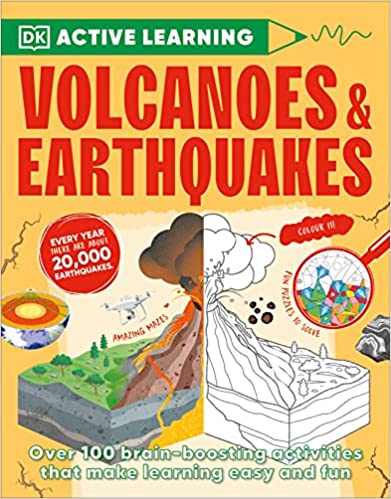 Volcanoes and Earthquakes: Over 100 Brain-Boosting Activities that Make Learning Easy and Fun (Active Learning)