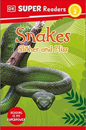 dk-super-readers-level-2-snakes-slither-and-hiss