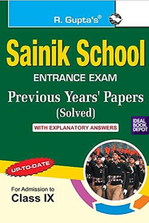 Sainik School (Class IX) Previous Years' Papers with Answers: Previous Years Papers with Explanatory Answers (Solved for Class IX)
