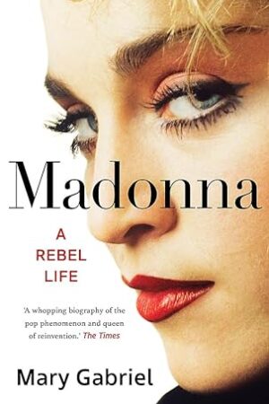 Madonna-A-Rebel-Life