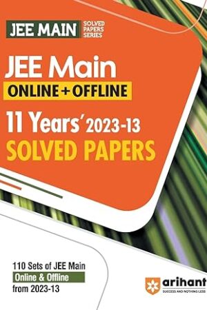 Arihant 11 Years (2023-2013) JEE Main Solved Paper Online & Offline