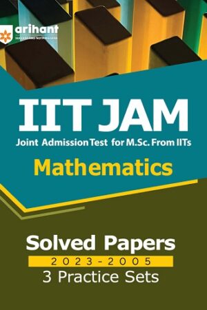 IIT JAM Mathematics Solved Papers 2023-2005 3 Practice Sets