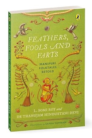 Feathers-Fools-and-Farts-Manipuri-Folktales-Retold