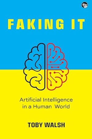 Faking-It-Artificial-Intelligence-In-a-Human-World