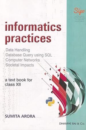 A-Text-Book-Informatics-Practices-for-Class-12-by-Sumit-Arora